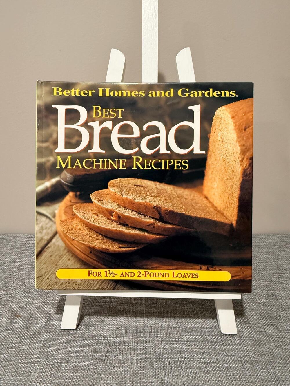 1997 Better Homes & Gardens Bread Machine Cookbook: 80 Recipes (Spiral Bound)